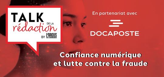 TALK DE LA REDACTION – eiDAS 2, Eudi Wallet : CONCILIER CONFORMITÉ, CONFIANCE, PERFORMANCE DANS LES PARCOURS NUMÉRIQUES